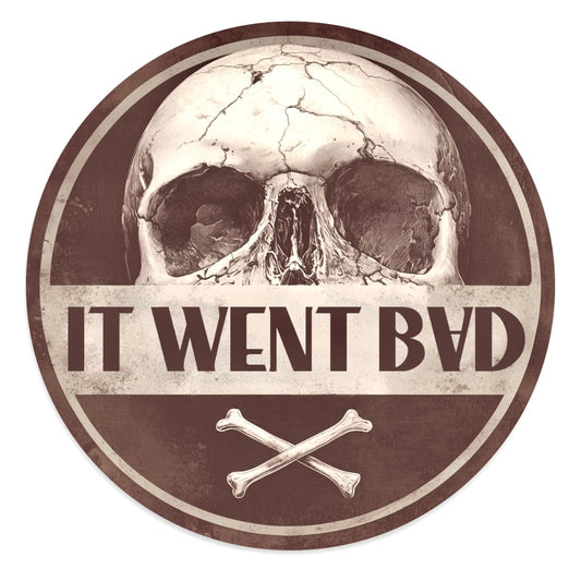 It Went Bad Bone Sticker