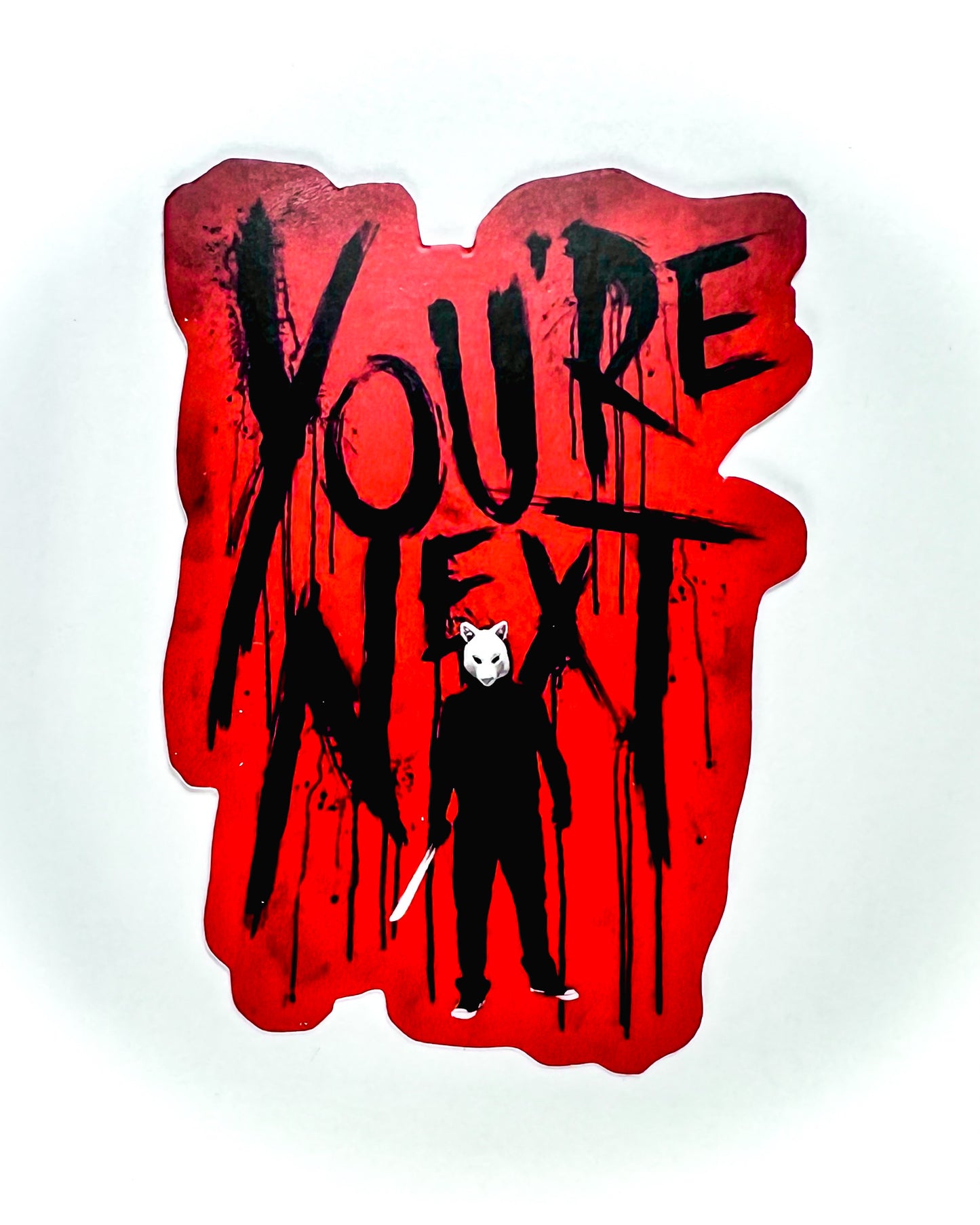 You’re Next Sticker